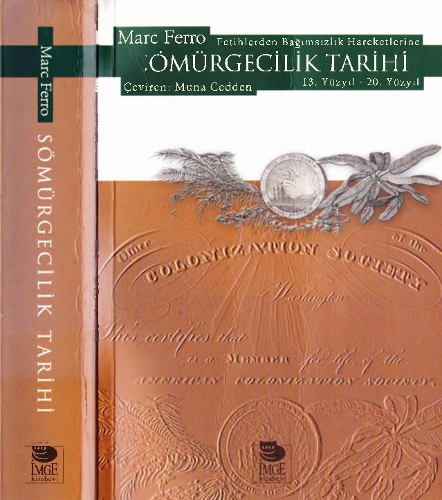 Fetihlerden Bağımsızlıq Hareketlerine Sömürgecilik Tarixi-13-20 Yüzyıl İmge-Marc-Ferro-Çev-Muna Cedden-2002-674s